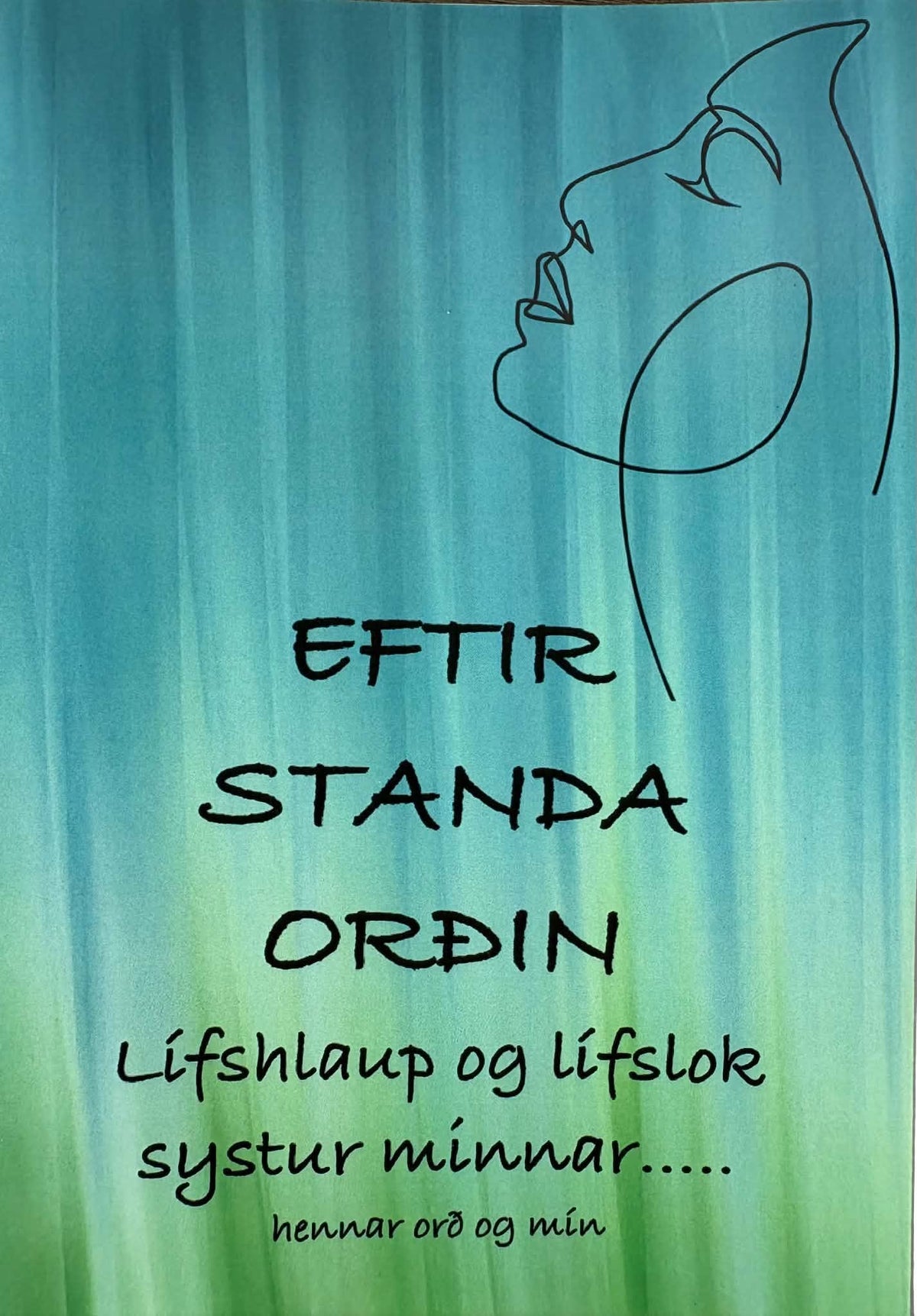 Eftir standa orðin - Auður Friðgerður Th Halldórsdóttir